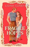 Fragile Hopes (Harmony Hills #1) by Lisina Coney