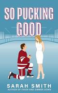 So Pucking Good (Denver Bashers Series #7) by Sarah Smith