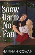 Snow Harm, No Foul Special Edition by Hannah Cowan
