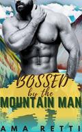 Bossed by the Mountain Man (Mounted in the Mountains #1) by Ama Retti