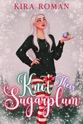 Knot Their Sugarplum by Kira Roman
