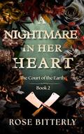 A Nightmare in Her Heart by Rose Bitterly