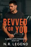 Revved for You by N.R. Legend