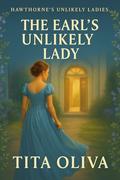 The Earl’s Unlikely Lady by Tita Oliva