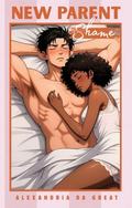 NEW PARENT: Shame by Alexandria da Great