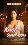 Knot the Sweet Thing: A Curvy Sweet Fated Mates Omegaverse Romance by Kara Kaminski