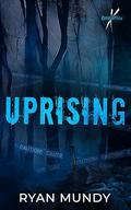 Uprising (Revolution X #3) by Ryan Mundy