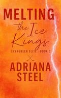 Melting the Ice Kings: A Reverse Harem Hockey Romance (Evergreen Elite #2) by Adriana Steel