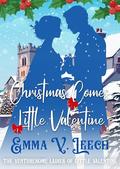 Christmas Comes to Little Valentine (The Venturesome Ladies of Little Valentine #4) by Emma V. Leech