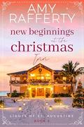 New Beginnings at the Christmas Inn (Lights of St. Augustine #5) by Amy Rafferty