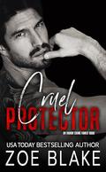 Cruel Protector: A Dark Mafia Arranged Marriage Romance (Ivanov Crime Family #8) by Zoe Blake