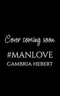 #Manlove: A Gearshark Series Novella by Cambria Hebert