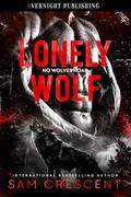 Lonely Wolf (No Wolves Road #3) by Sam Crescent