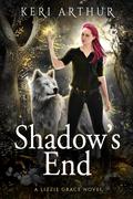 Shadow's End (Lizzie Grace #12) by Keri Arthur