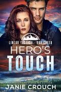 Hero's Touch (Linear Tactical: Oak Creek #6) by Janie Crouch