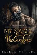 My Savage Valentine: A Dark Serial Killer Romance by Selena Winters