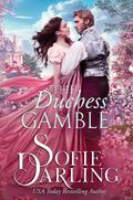 The Duchess Gamble (All's Fair in Love and Racing #2) by Sofie Darling