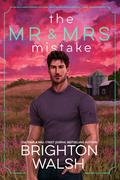 The Mr and Mrs Mistake (Steele Brothers of Starlight Cove #3) by Brighton Walsh