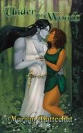 Under the Woods: A Fantasy Monster Romance by Marian Pattechat