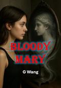 Bloody Mary: Say Her Name. Lose Yourself. by Ge Wang