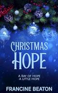 Christmas Hope: A Hope Collection by Francine Beaton