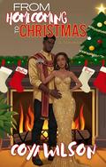 From Homecoming to Christmas by Coya Wilson