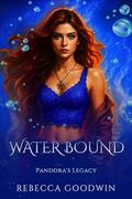 Water Bound by Rebecca Goodwin
