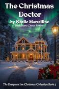 The Christmas Doctor: A Sweet Second Chance Romance (The Evergreen Inn Christmas Collection #5) by Noelle Marcelline
