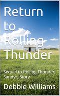 Return to Rolling Thunder: Sequel to Rolling Thunder; Sandy's Story by Debbie Williams