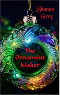 The Ornament Maker by Shanon Grey