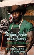 Christmas Cookies With A Cowboy: A Winter Romance by Crystal Davis, R. Coxton