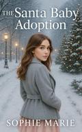 The Santa Baby Adoption by Sophie Marie