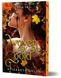 Woven by Gold (Beasts of the Briar #2) by Elizabeth Helen