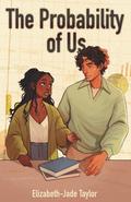 The Probability of Us by Elizabeth-Jade Taylor