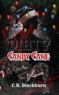 Dirty Candy Cane: A Dark Stalker Christmas Romance by C.B. Blackburn