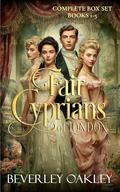 Fair Cyprians of London (Complete Series): Five Victorian Courtesan Romances of Scandal, Mystery & Redemption by Beverley Oakley