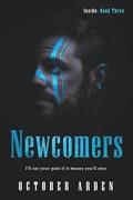Newcomers (Inside #3) by October Arden