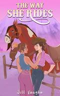 The Way She Rides by Jill Vaughn