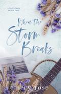 When the Storm Breaks (Lost Stars #2) by Emery Rose