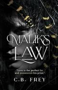 Malik's Law: A Dark Romance by C.B. Frey