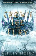 A Crown of Ice and Fury (The Winter Court #4) by Ashley McLeo
