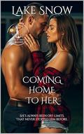 Coming Home to Her: A Forbidden Small-Town Military Romance by Lake Snow