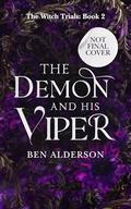 The Demon and His Viper (The Witch Trials #2) by Ben Alderson