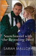 Snowbound with the Brooding Lord by Sarah Mallory