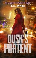 Dusk's Portent by T.A. White