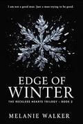 Edge of Winter (The Reckless Hearts Trilogy #2) by Melanie Walker