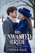 His Unwanted Bride : A Second Chance Rejected Mate Shifter Romance by Vivian Page