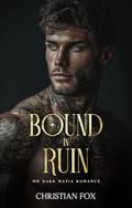 Bound in Ruin: MM Dark Mafia Romance (Anatomy of Sin #3) by Christian Fox