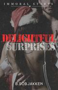 Delightful Surprises (Immoral Starts #7) by B. Sobjakken