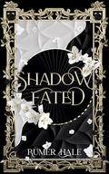Shadow Fated by Rumer Hale